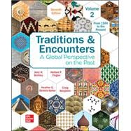 Traditions & Encounters, Volume 2: from 1500 to the Present