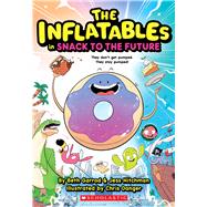 Inflatables in Snack to the Future (The Inflatables #5)
