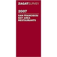 Zagat 2007 San Francisco Bay Area Restaurants