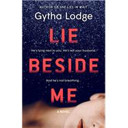 Lie Beside Me A Novel