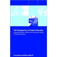 The Changing Face of Further Education: Lifelong Learning, Inclusion and Community Values in Further Education