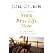 Daily Readings from Your Best Life Now 90 Devotions for Living at Your Full Potential