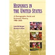 Hispanics in the United States: A Demographic, Social, and Economic History, 1980â€“2005