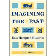 Imagining the Past : East Hampton Histories