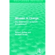 Women in Charge (Routledge Revivals): The Experiences of Female Entrepreneurs