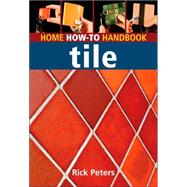 Home How-To Handbook: Tile