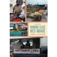 Voices of Working Class West Indians