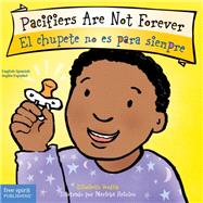 Pacifiers Are Not Forever/El chupete no es para siempre