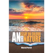An Essay on Colour and Nature