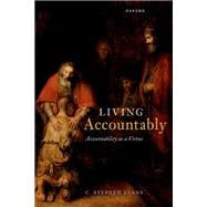 Living Accountably Accountability as a Virtue