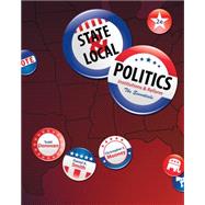 State & Local Politics Institutions & Reform: The Essentials