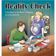 Reality Check : A for Better or for Worse Collection