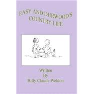 Easy And Durwood's Country Life