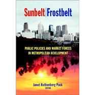 Sunbelt/Frostbelt Public Policies and Market Forces in Metropolitan Development