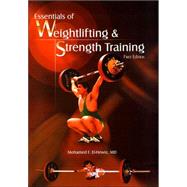 Essentials Of Weightlifting And Strength Training