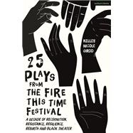25 Plays from The Fire This Time Festival