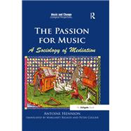 The Passion for Music: A Sociology of Mediation