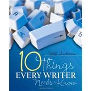 10 Things Every Writer Needs to Know