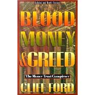 Blood, Money and Greed : The Money Trust Conspiracy