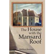 The House With the Mansard Roof