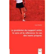 Le Probleme Du Rapport Entre Le Sens Et La Reference: Le Cas Des Noms Propres