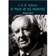 El mago de las palabras J. R. R. Tolkien