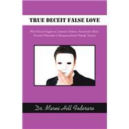 True Deceit False Love