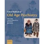 Oxford Textbook of Old Age Psychiatry