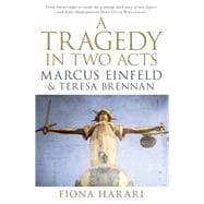 A Tragedy in Two Acts Marcus Einfeld And Teresa Brennan