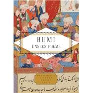 Rumi Unseen Poems; Edited and Translated by Brad Gooch and Maryam Mortaz