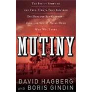Mutiny : The True Events That Inspired the Hunt for Red October