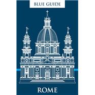Blue Guide Rome Thirteenth Edition