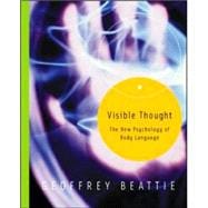 Visible Thought: The New Psychology of Body Language