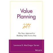 Value Planning The New Approach to Building Value Every Day,9780471438106