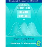 Introduction to Statistical Quality Control, Student Resource Manual, 5th Edition
