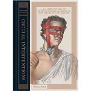 Crucial Interventions An Illustrated Treatise on the Principles & Practice of Nineteenth-Century Surgery