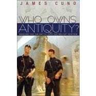 Who Owns Antiquity?