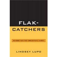 Flak-Catchers One Hundred Years of Riot Commission Politics in America