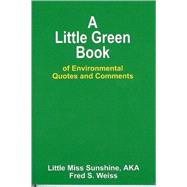 A Little Green Book of Environmental Quotes and Comments
