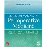 Decision Making in Perioperative Medicine: Clinical Pearls