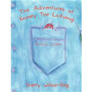 The Adventures of Koosey the Ladybug: Koosey's Garden