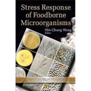 Stress Response of Foodborne Microorganisms