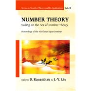 Number Theory: Sailing on the Sea of Number Theory Proceedings of the 4th China-Japan Seminar, Weihai, China 30 August - 3 September 2006