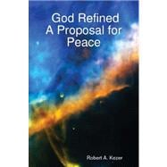 God Refined a Proposal for Peace