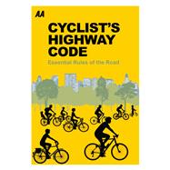 Cyclists' Highway Code Essential Rules of the Road