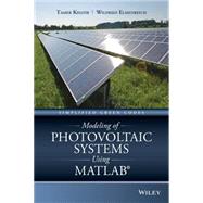 Modeling of Photovoltaic Systems Using MATLAB Simplified Green Codes