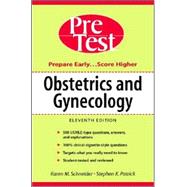 Obstetrics and Gynecology: PreTest™ Self-Assessment & Review, Eleventh Edition