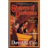 Shapers of Darkness Book Four of Winds of the Forelands