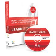Mobile Development with Adobe Flash Professional CS5.5 and Flash Builder 4.5 Learn by Video