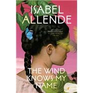 The Wind Knows My Name A Novel